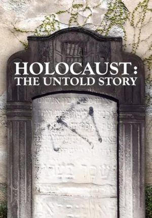 Holocaust: An Untold Story