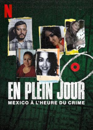 En plein jour: Mexico à l'heure du crime