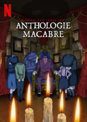 Maniac par Junji Itō : Anthologie Macabre