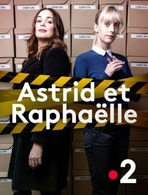 Astrid et Raphaëlle S2-S3