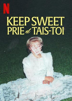 Keep Sweet: Prie et tais-toi
