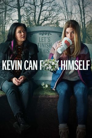 Kevin Can F**k Himself S1-S2
