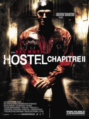 Hostel, chapitre II