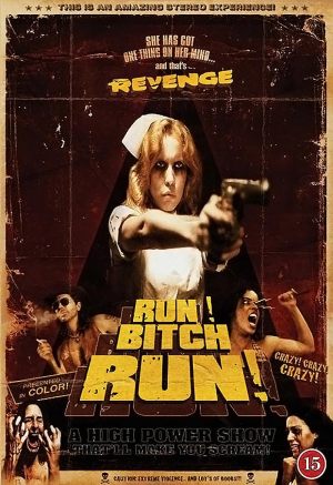 Run! Bitch Run!
