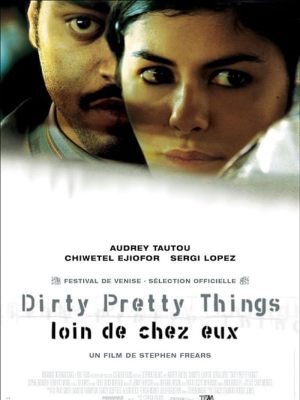 Dirty Pretty Things : Loin de chez eux