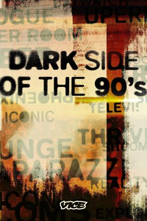 Dark Side of the '90s S1-S2
