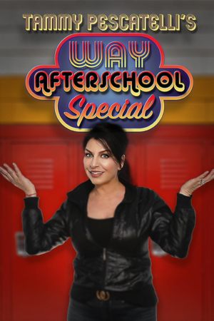 Tammy Pescatelli's Way After School Special