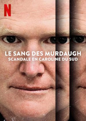 Le Sang des Murdaugh: Scandale en Caroline du Sud
