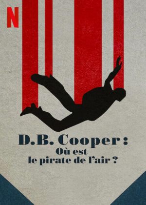 D.B. Cooper: Où est le pirate de l'air?