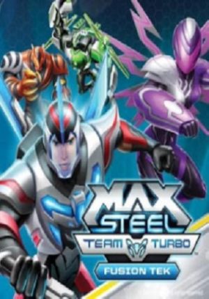 Max Steel Team Turbo: Fusion Tek - sflix