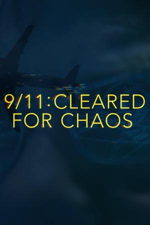 9/11: Cleared for Chaos [Version française]