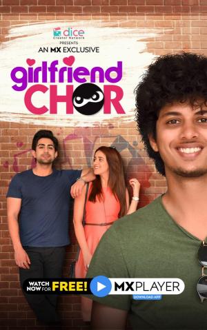Girlfriend Chor [Hindi]