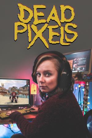 Dead Pixels [Version française]