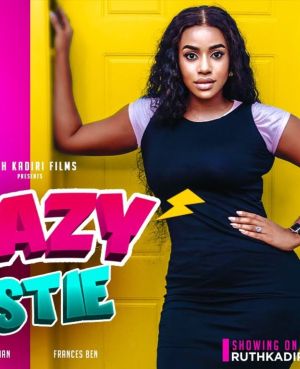 CRAZY BESTIE - TOOSWEET ANNAN, FRANCESS BEN, MARYROSE EMEKA, UCHE GODSON, TEMITOPE  AREMU