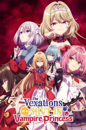 The Vexations of a Shut-In Vampire Princess [ترجمة عربية]