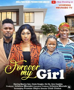 FOREVER MY GIRL - MAURICE SAM, EBUBE NWAGBO, DERA, KIE KIE nigerian movies 2023 latest full movie