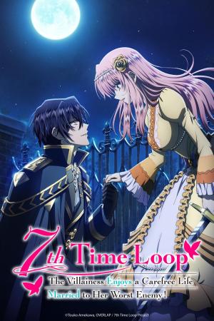 7th Time Loop: The Villainess Enjoys a Carefree Life Married to Her Worst Enemy [ترجمة عربية]