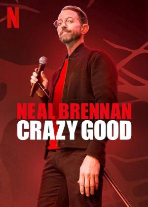 Neal Brennan: Crazy Good [Indonesian]