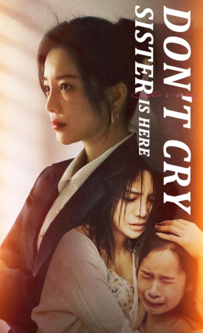 Don't Cry, Sister Is Here poster