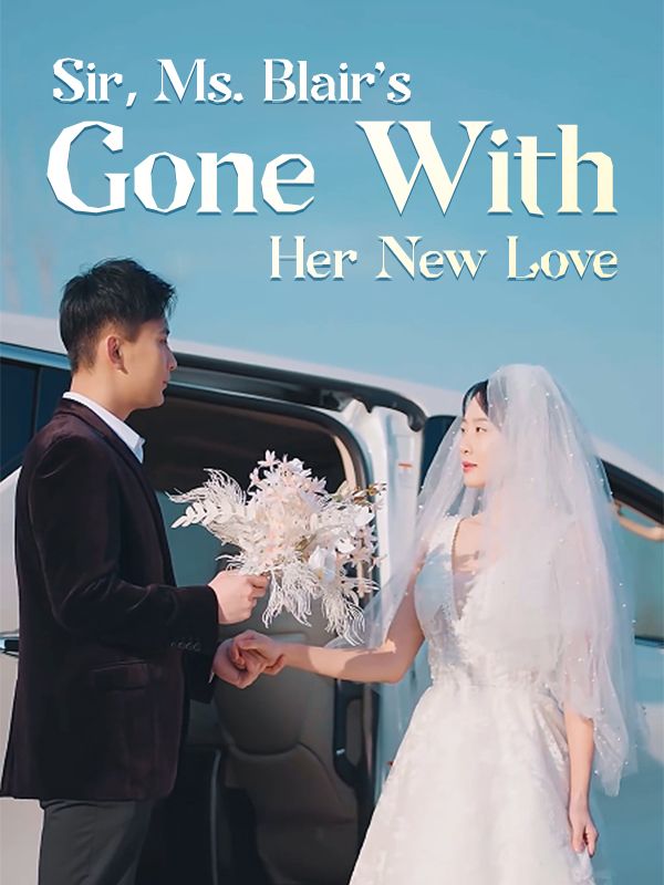 Sir, Ms. Blair's Gone With Her New Love poster