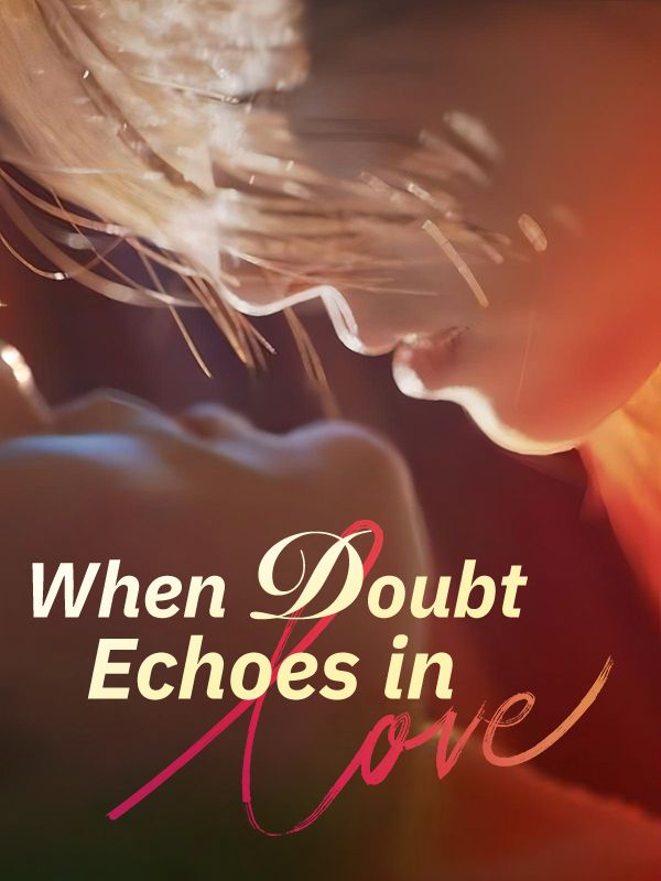 When Doubt Echoes in Love poster
