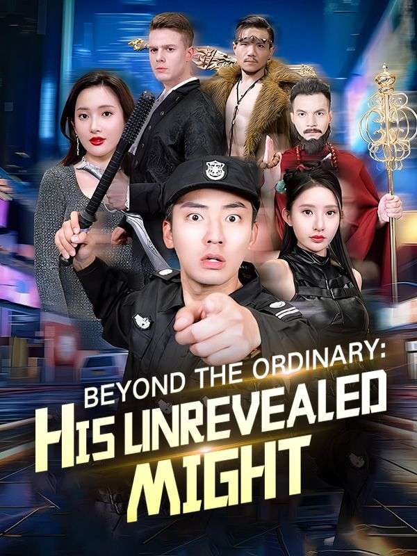 Beyond the Ordinary: His Unrevealed Might poster