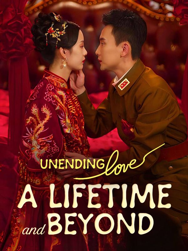 Unending Love: A Lifetime and Beyond poster