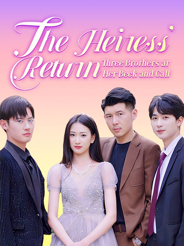 The Heiress' Return: Three Brothers at Her Beck and Call poster