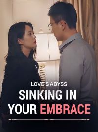 Love's Abyss: Sinking in Your Embrace