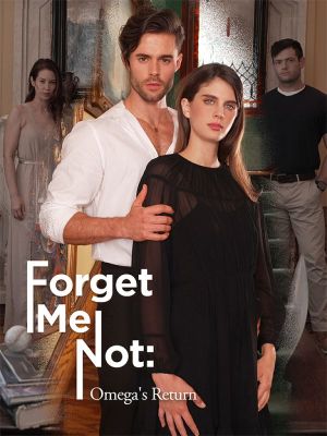 Forget Me Not: Omega’s Return