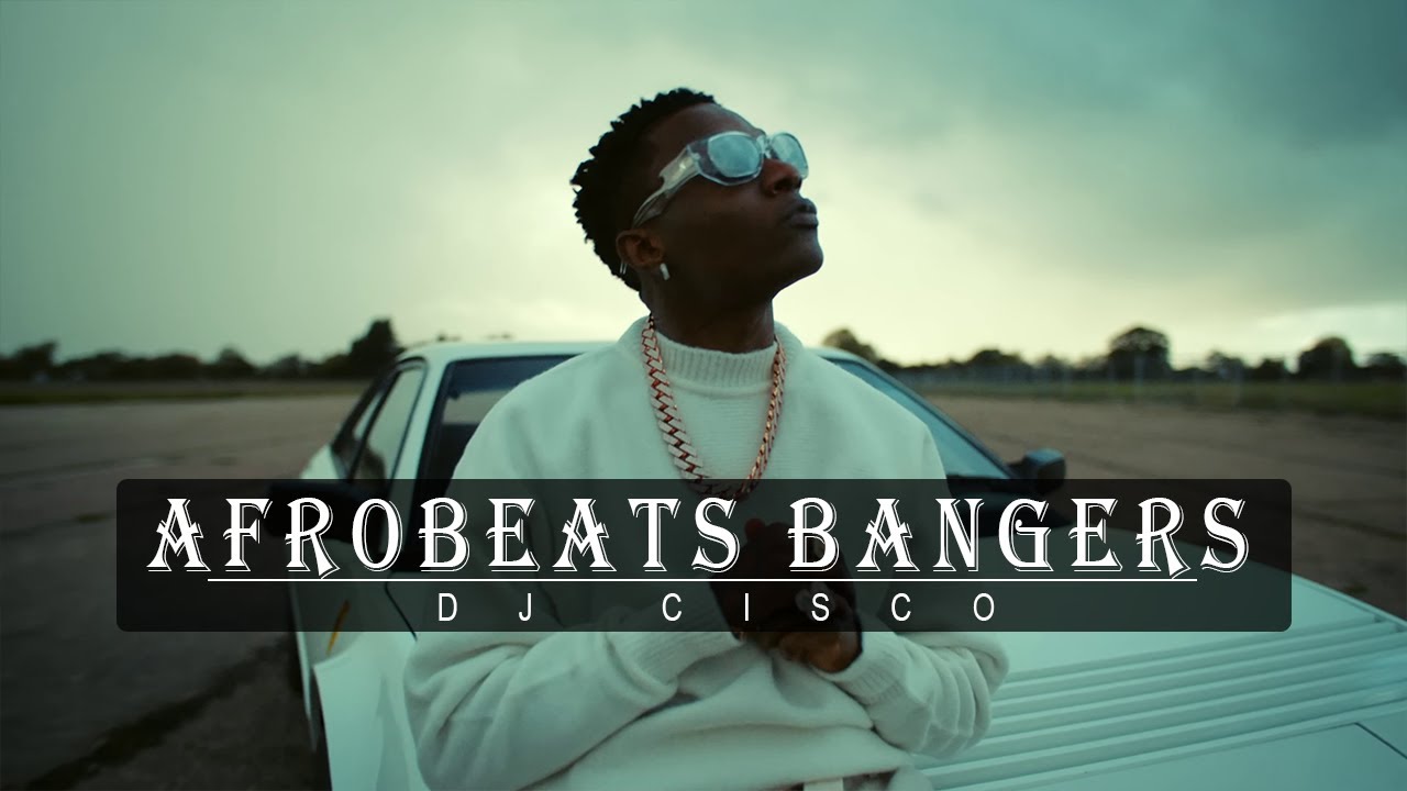 BEST OF THE BEST AFROBEATS BANGERS WITH DJ CISCO VOL.4
