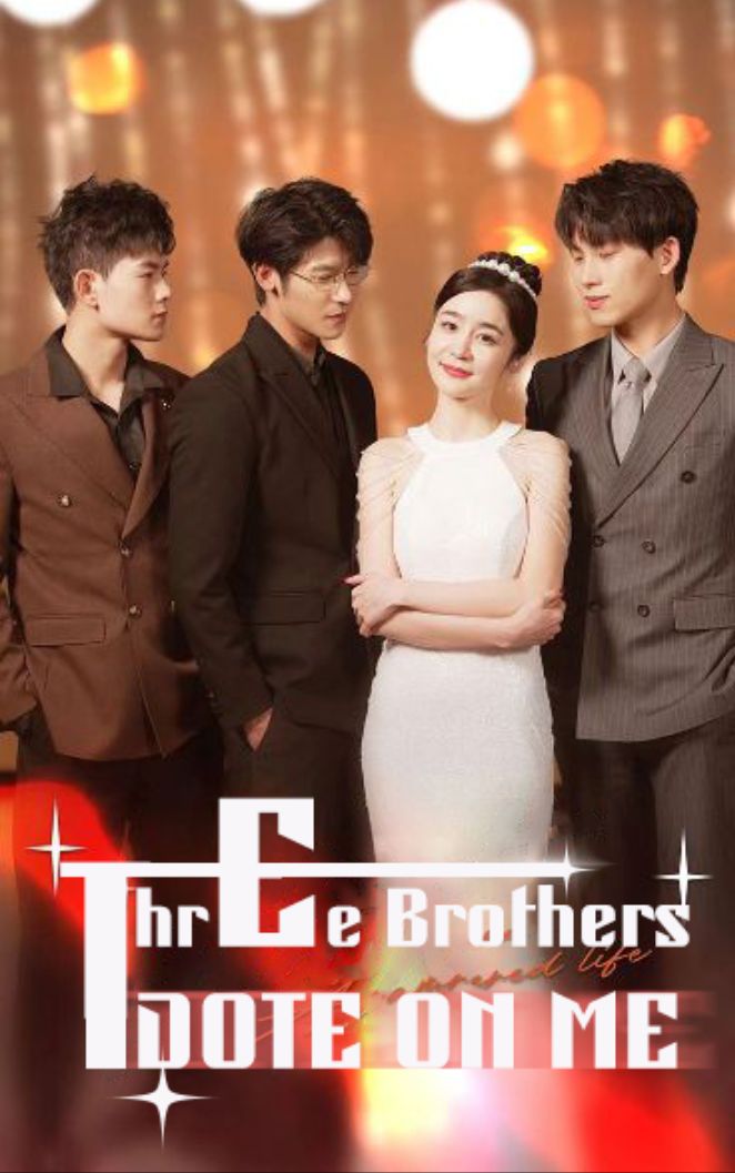 Three Brothers Dote on Me poster