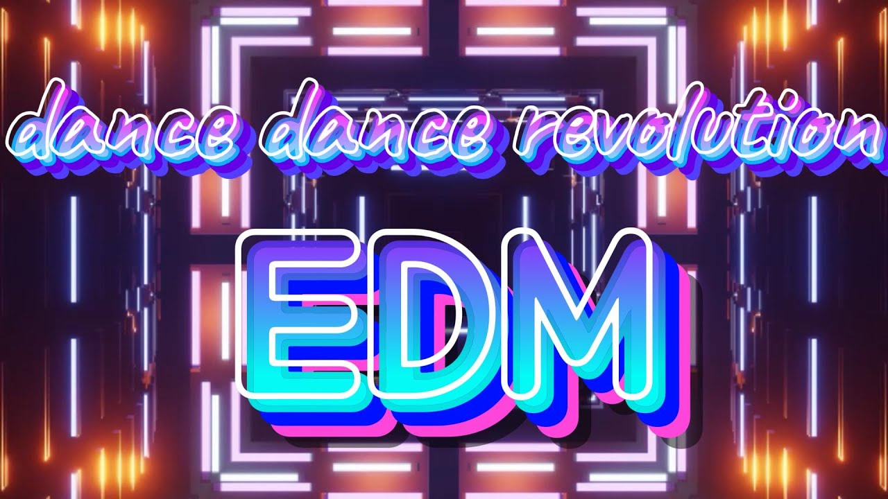dance dance revolution EDM(Electronic Dance Music)  디디알 이디엠