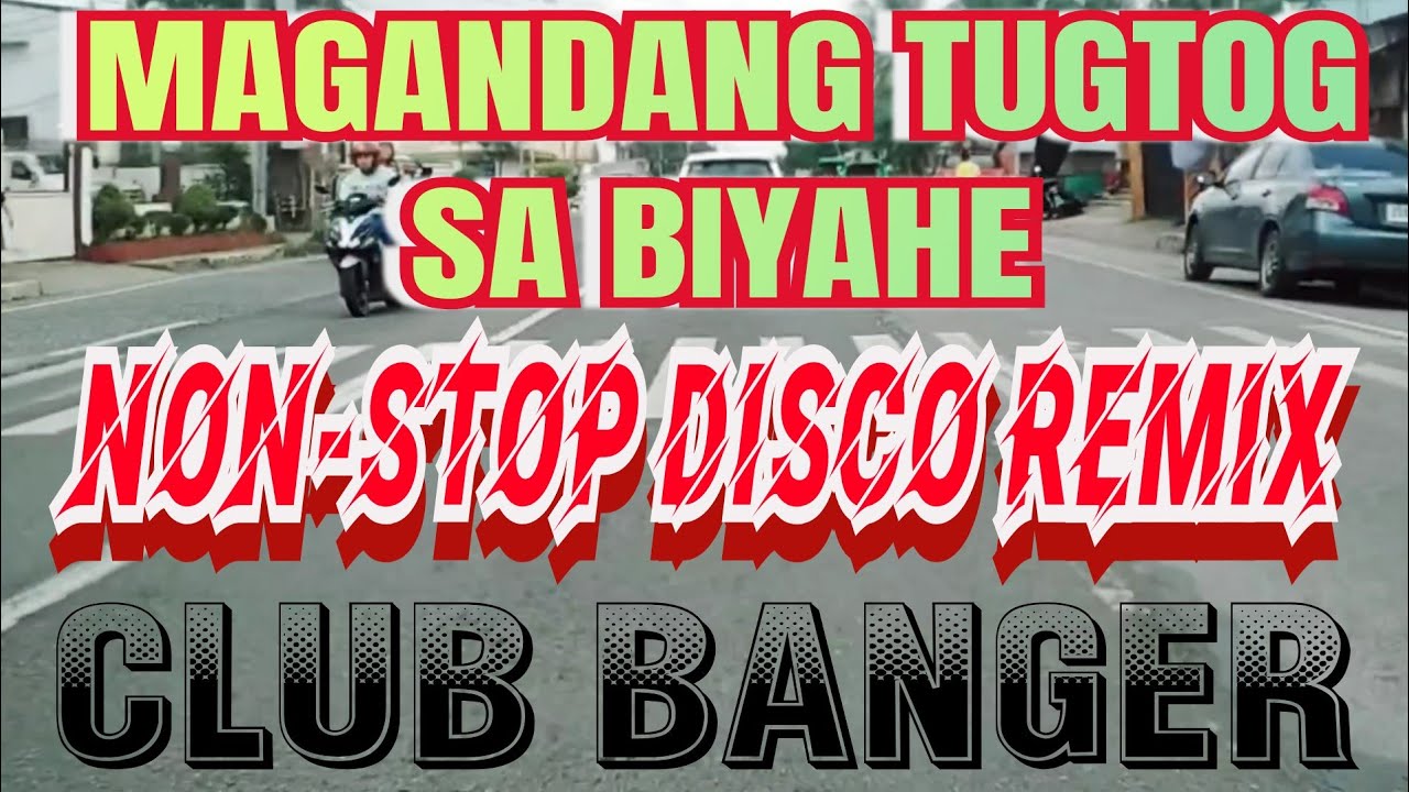 #4k ROADTRIP| TUGTUGAN SA KALYE||NON-STOP DISCO REMIX MUSIC| TRIP MALINAO TO KALIBO AKLAN!