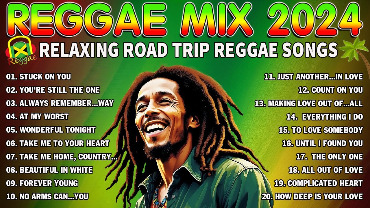 BEST REGGAE SONGS 2024 - TRENDING REGGAE LOVE SONGS 2024 - RELAXING ROAD TRIP REGGAE SONGS