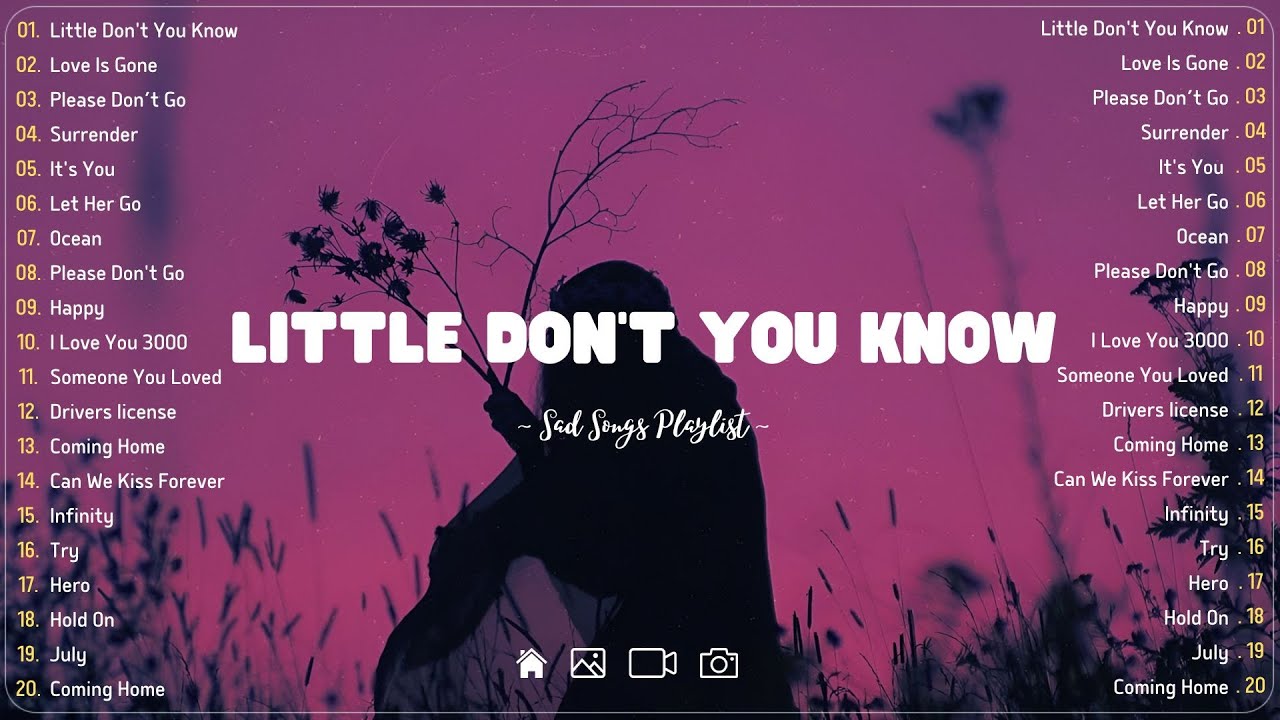 Little Don't You Knowπ Sad songs playlist with lyrics ~ Depressing Songs 2023 That Will Cry Vol. 169