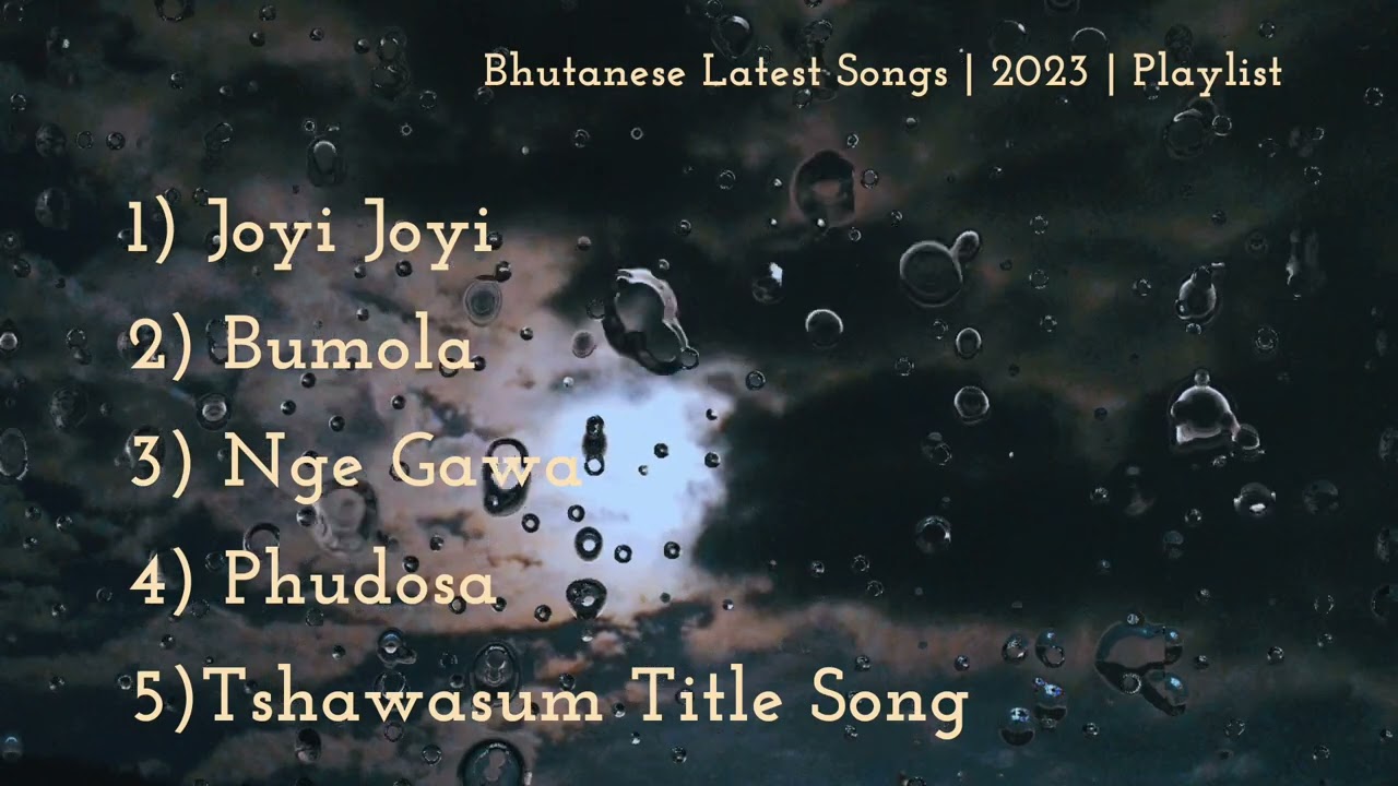 Bhutanese Latest Songs || Playlist || Road Trip Songs|| Volume I || 2023 poster — similar to Baarish Road Trip Hits - Full Album | 3.5 Hour Non-Stop Romantic Songs | 50 Superhit Love Songs