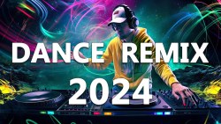 DANCE PARTY SONGS 2024 - Mashups & Remixes Of Popular Songs - DJ Remix Club Music Dance Mix 2024