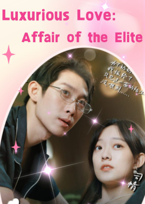 Luxurious Love: Affair of the Elite