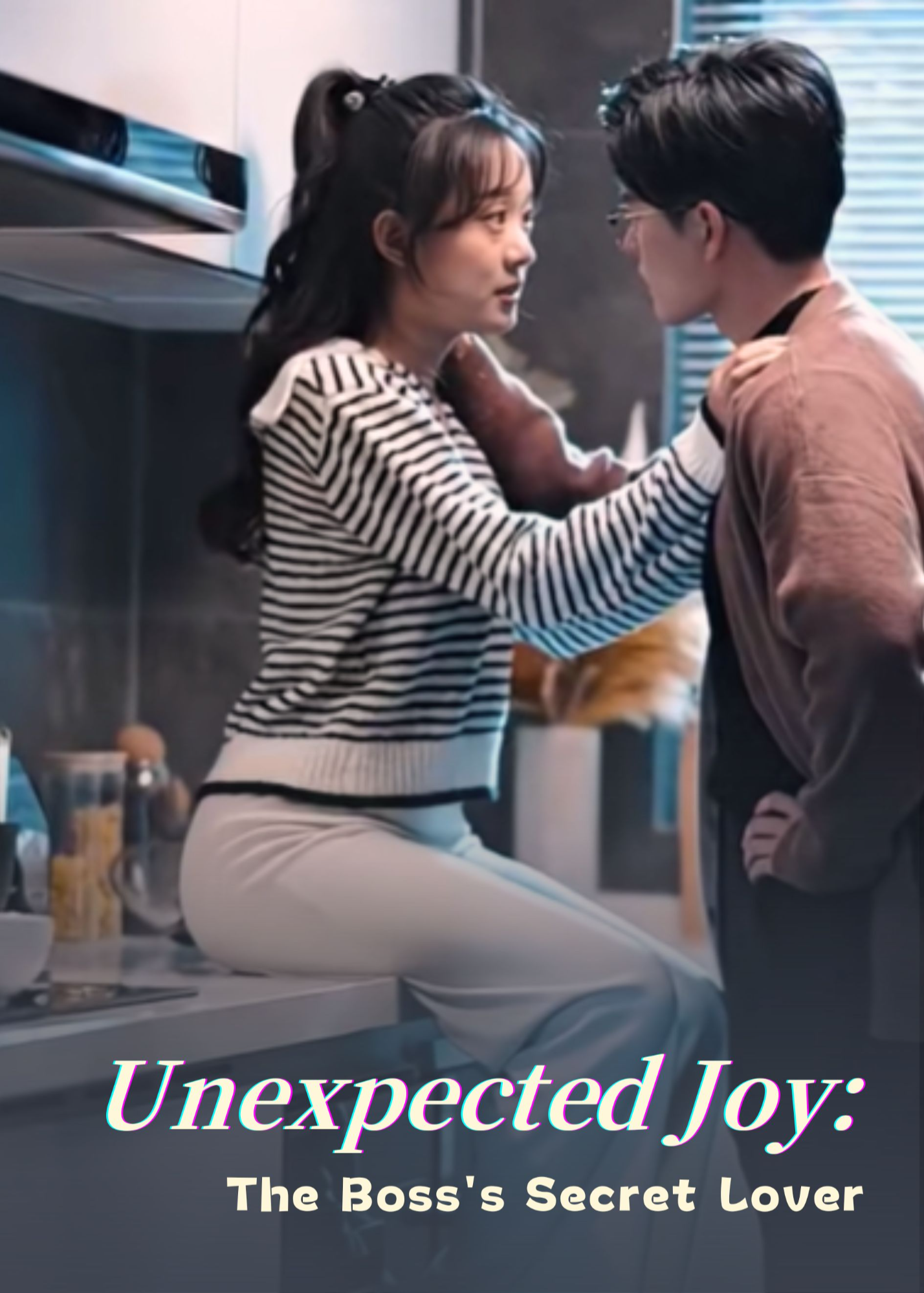 Unexpected Joy: The Boss's Secret Lover poster