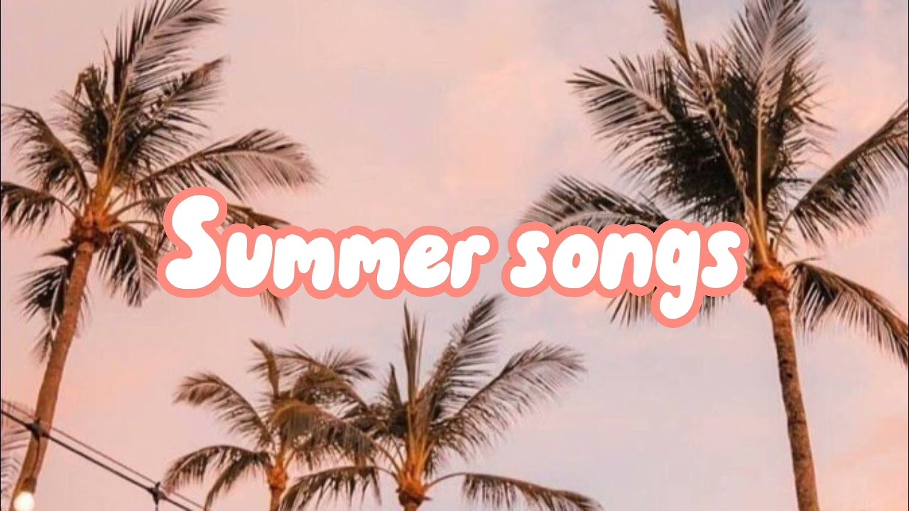 Summer songs playlist☀️the best songs for a summer party🥳