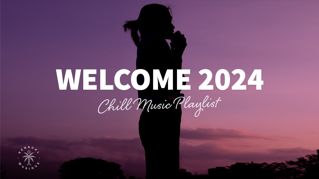 Welcome 2024 π Happy Chill Music Playlist to Start the New Year in a Good Mood | The Good Life No.39