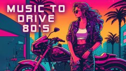Music to Drive 80's 🏍️ Synthwave Retrowave Chillwave Drive 🏝️ Vaporwave Music Mix