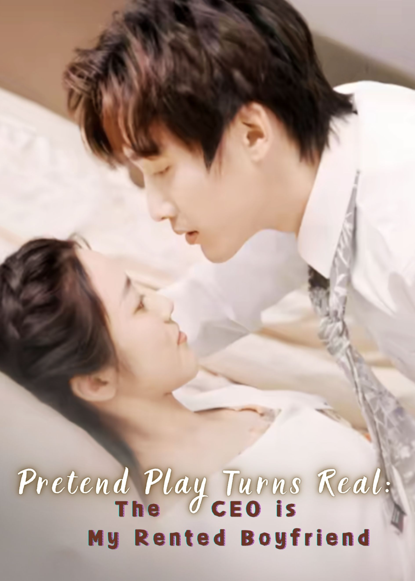Pretend Play Turns Real: The CEO is My Rented Boyfriend poster