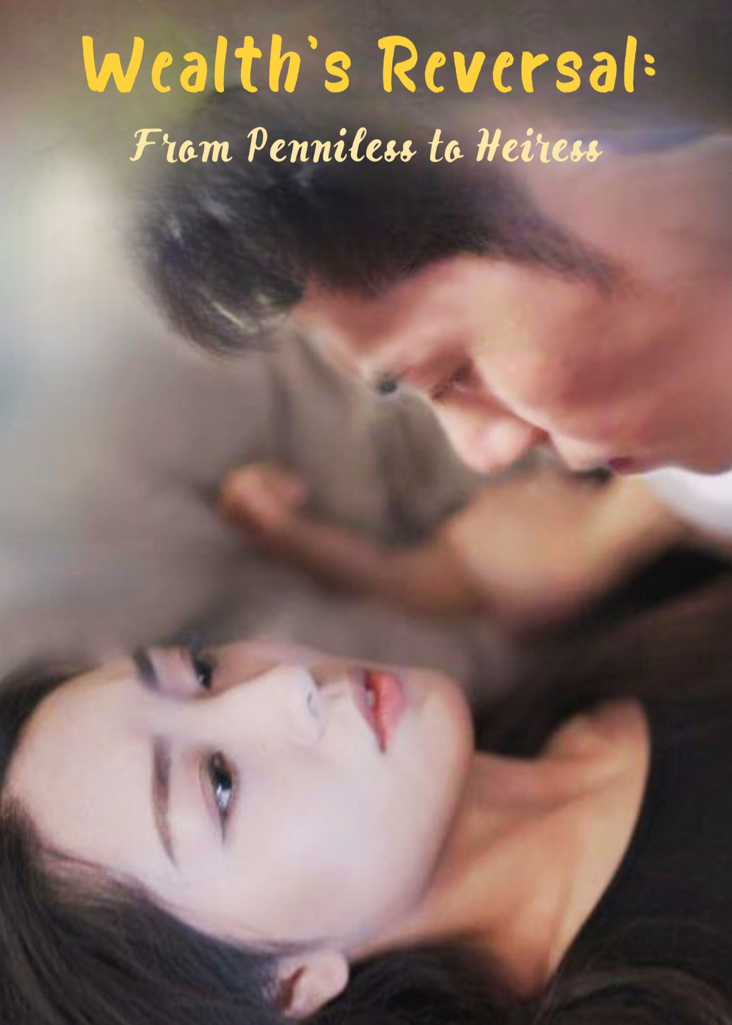 Wealth's Reversal: From Penniless to Heiress poster