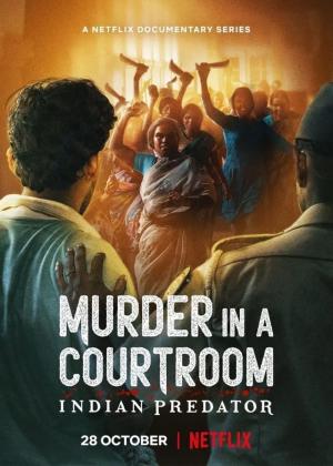 Indian Predator: Murder in a Courtroom [Hindi]