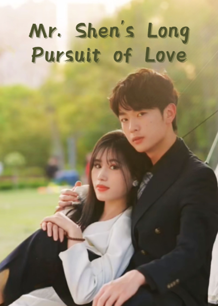 Mr. Shen's Long Pursuit of Love