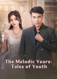 The Melodic Years: Tales of Youth