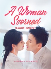 A Woman Scorned（DUBBED)
