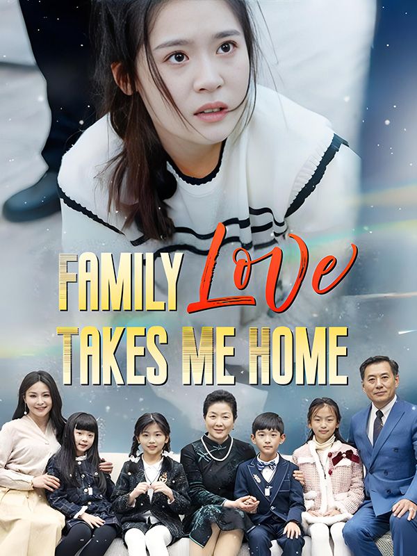 Family Love Takes Me Home poster